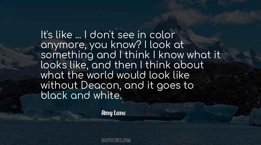 Quotes About The Color Black And White #1344146