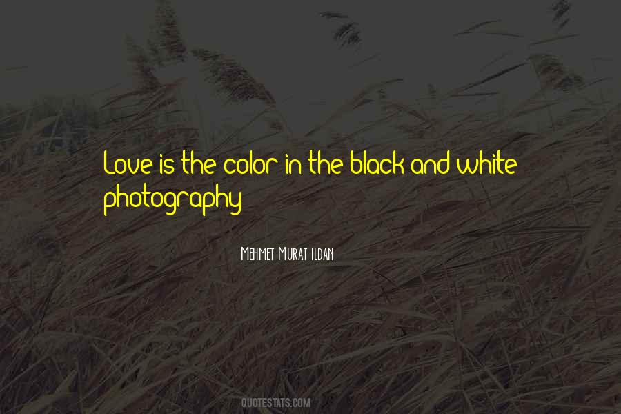 Quotes About The Color Black And White #1361589