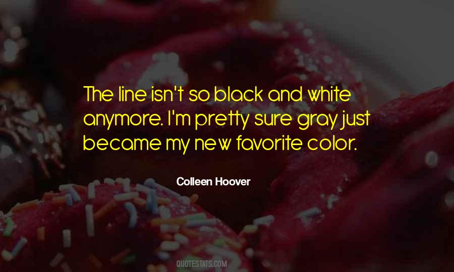 Quotes About The Color Black And White #766305