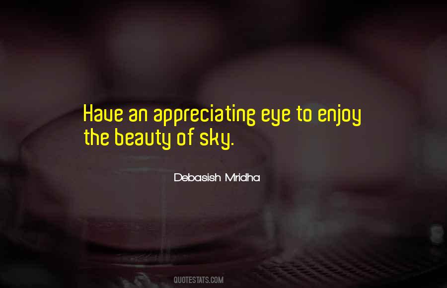 Quotes About Appreciating Life #591832