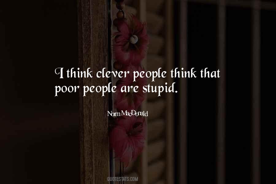 People Are Stupid Quotes #1828313