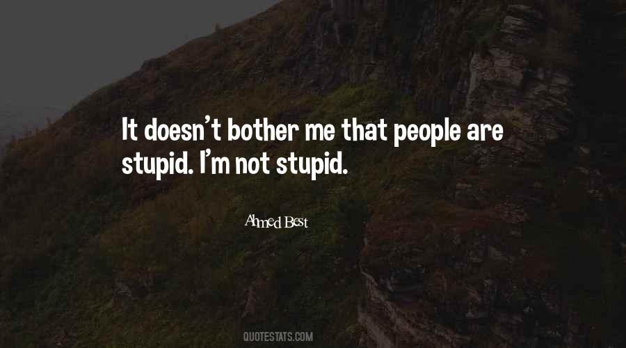 People Are Stupid Quotes #203771