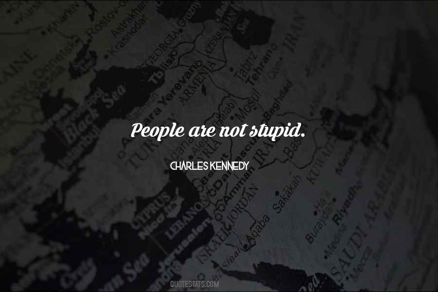 People Are Stupid Quotes #206897