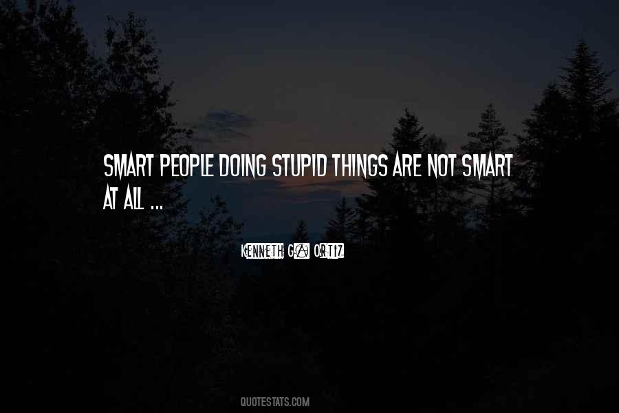 People Are Stupid Quotes #222269