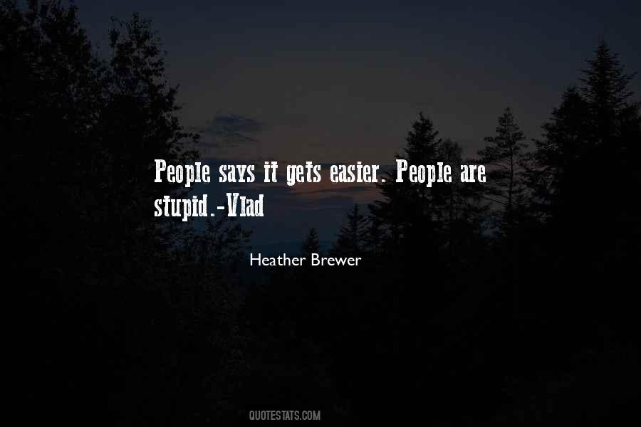 People Are Stupid Quotes #26581