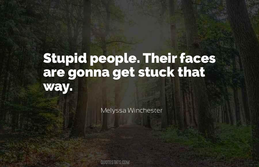 People Are Stupid Quotes #93037