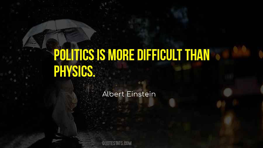 Politics Science Quotes #813624