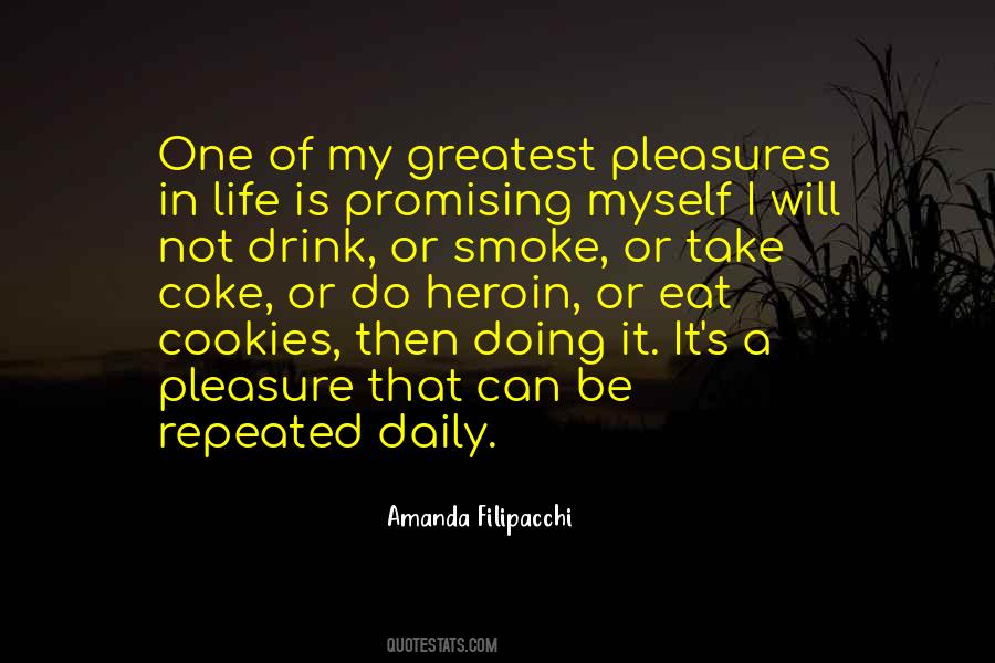 Take Pleasure In Life Quotes #1711525