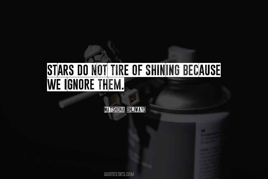 Shine Your Stars Quotes #1245431