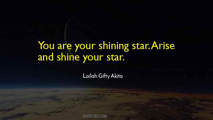 Shine Your Stars Quotes #290930