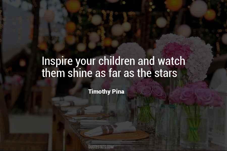 Shine Your Stars Quotes #515609
