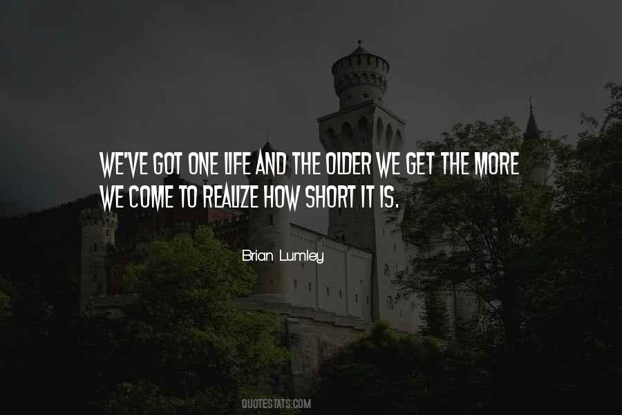 Quotes About How Short Life Is #596492