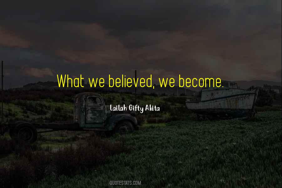 We Believed Quotes #1162984