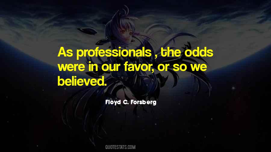 We Believed Quotes #1340614