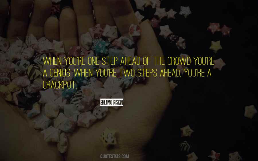 Quotes About One Step Ahead #1487690