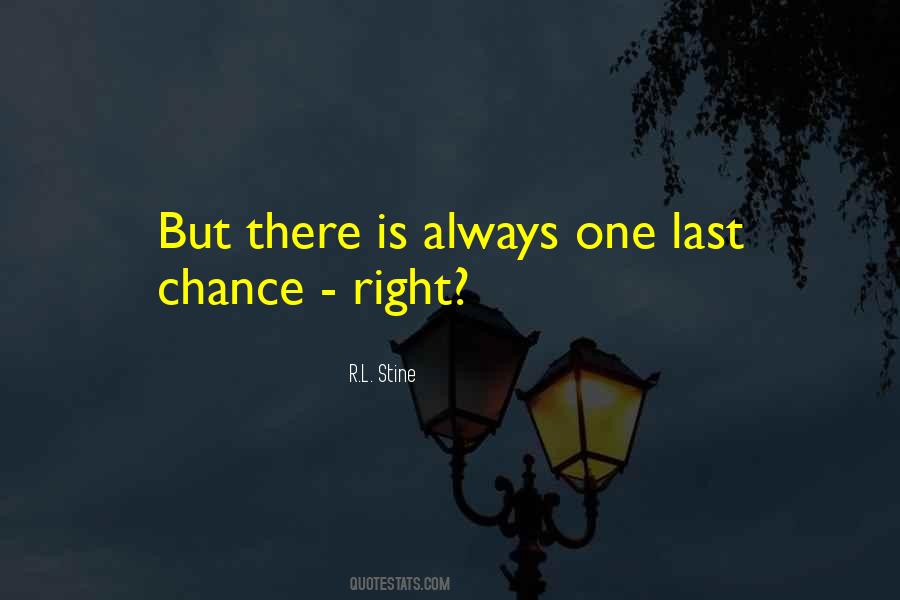 Quotes About Last Chance #1850726