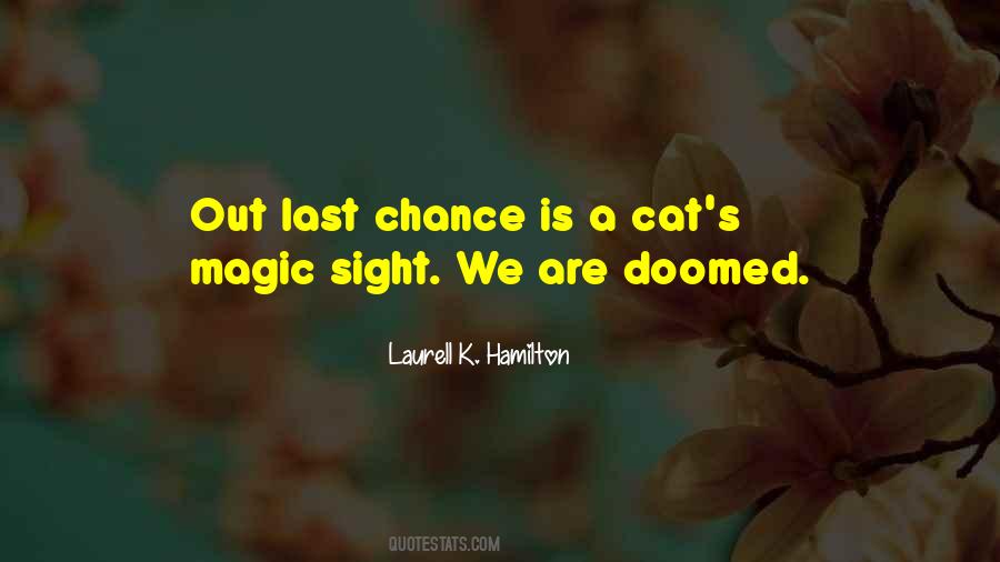 Quotes About Last Chance #627090