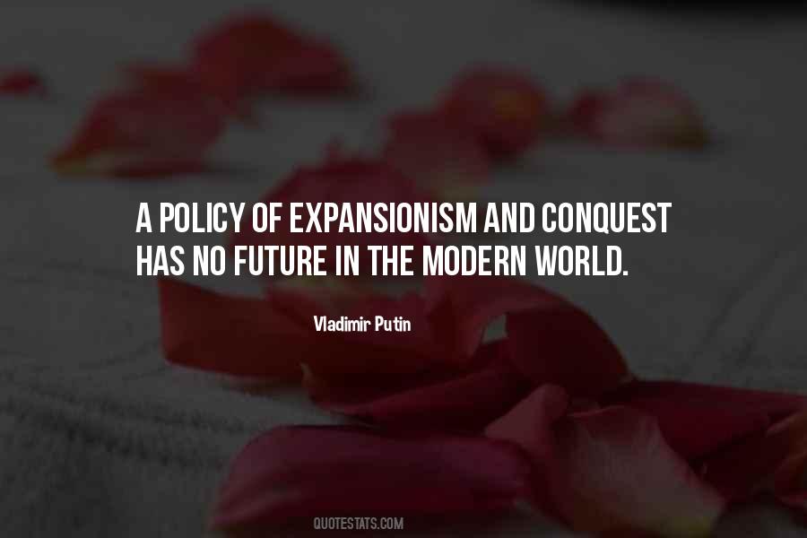 Quotes About Expansionism #1349692