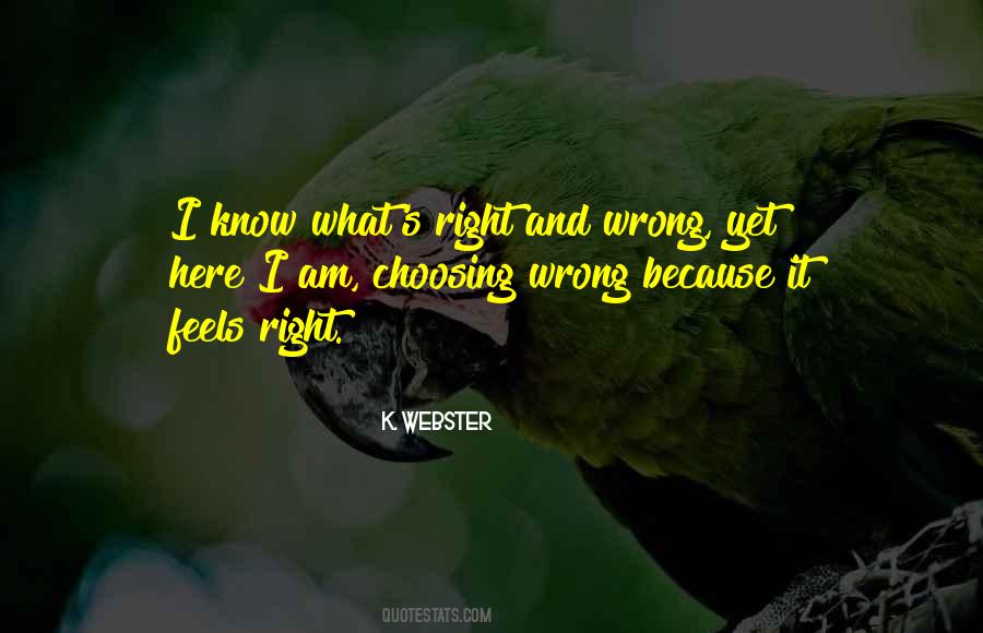 Quotes About Choosing What's Right #295638