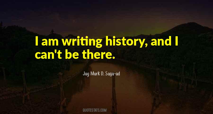 Quotes About Writing History #470748