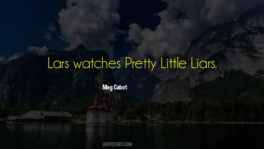 Quotes About Pretty Little Liars #142933