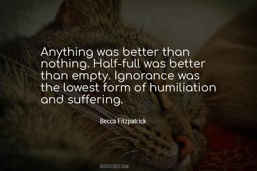 Quotes About Better Than Nothing #1275520