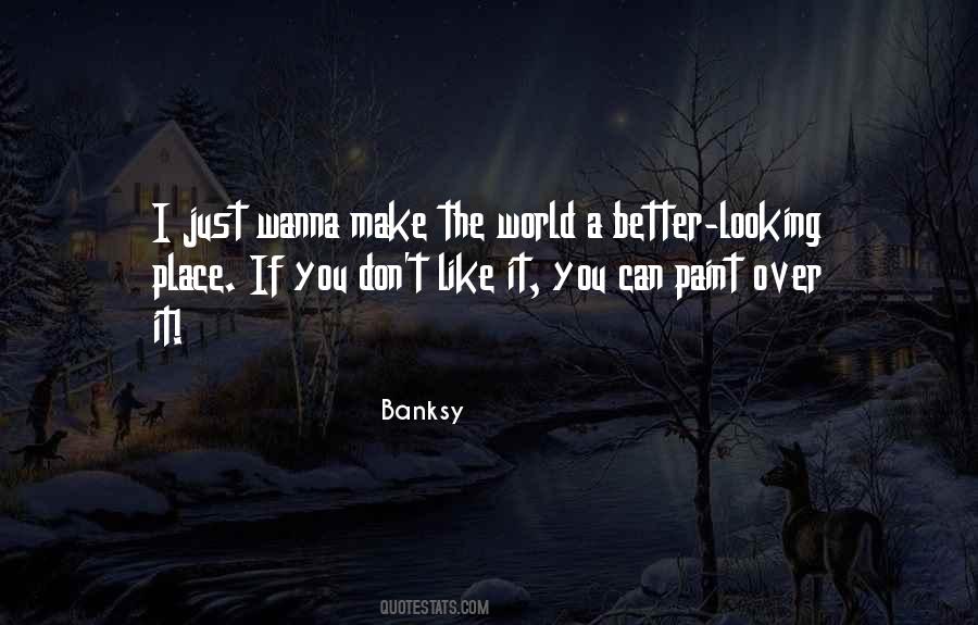 Make A Better Place Quotes #18416