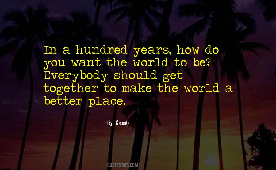 Make A Better Place Quotes #330747