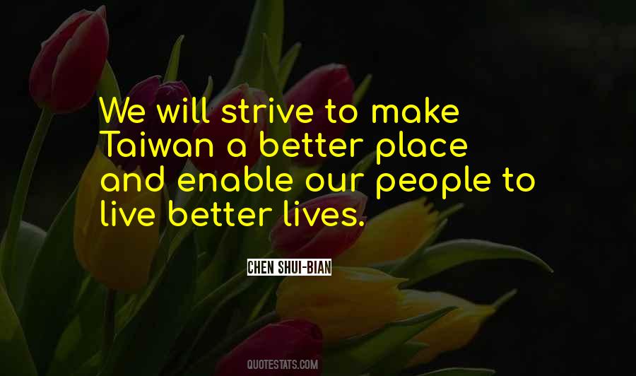 Make A Better Place Quotes #385561