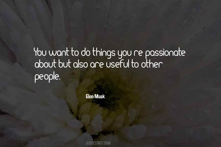 Quotes About Things You Are Passionate About #1391677