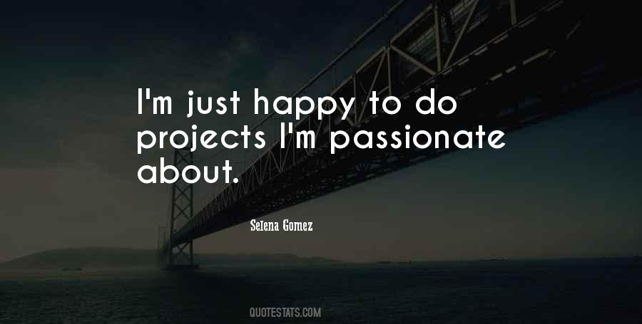 Quotes About Things You Are Passionate About #9399