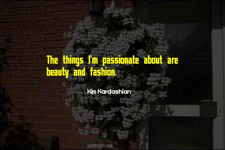 Quotes About Things You Are Passionate About #98010