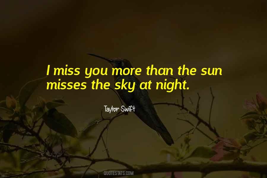 Quotes About Missing You More #1363717