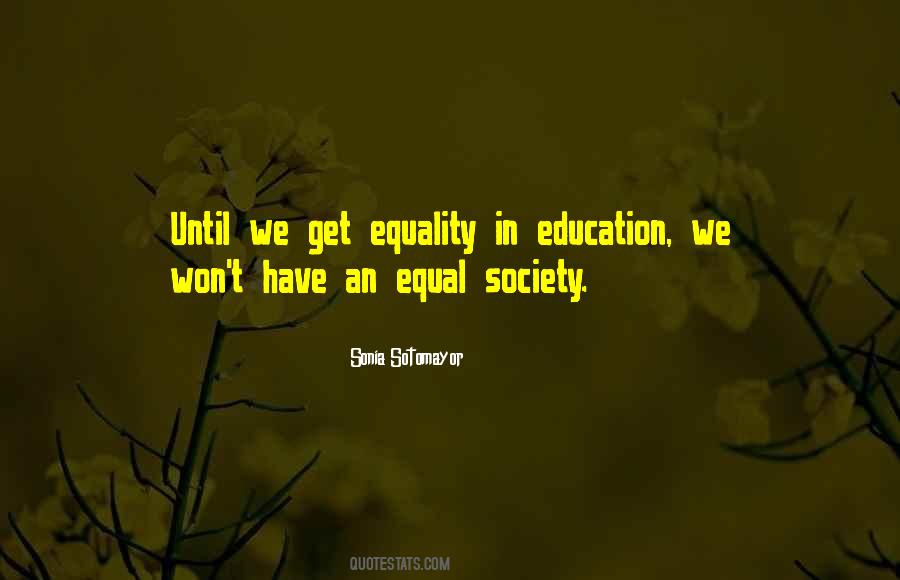 Quotes About Education Equality #879965