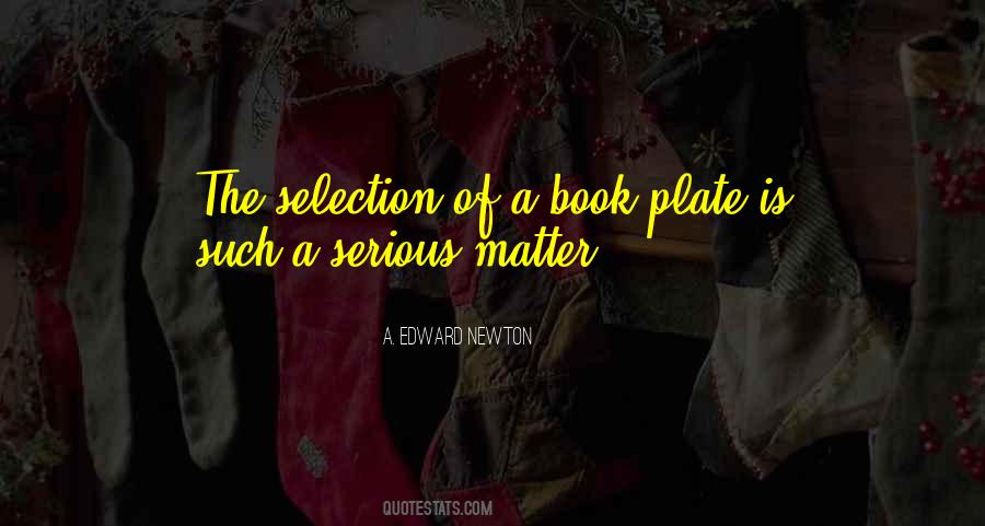 Quotes About Selection #1324459