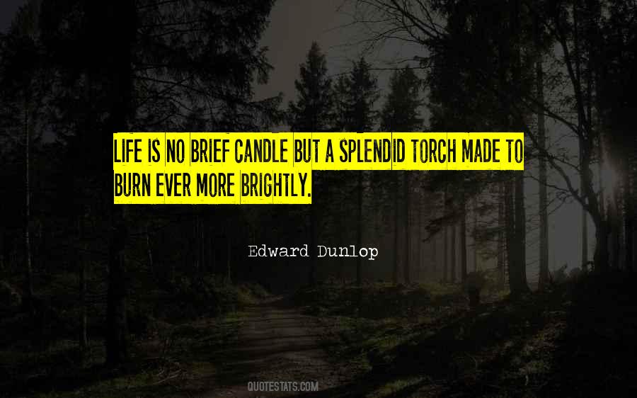 Quotes About Brief Life #370290