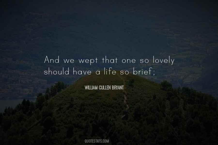 Quotes About Brief Life #660637