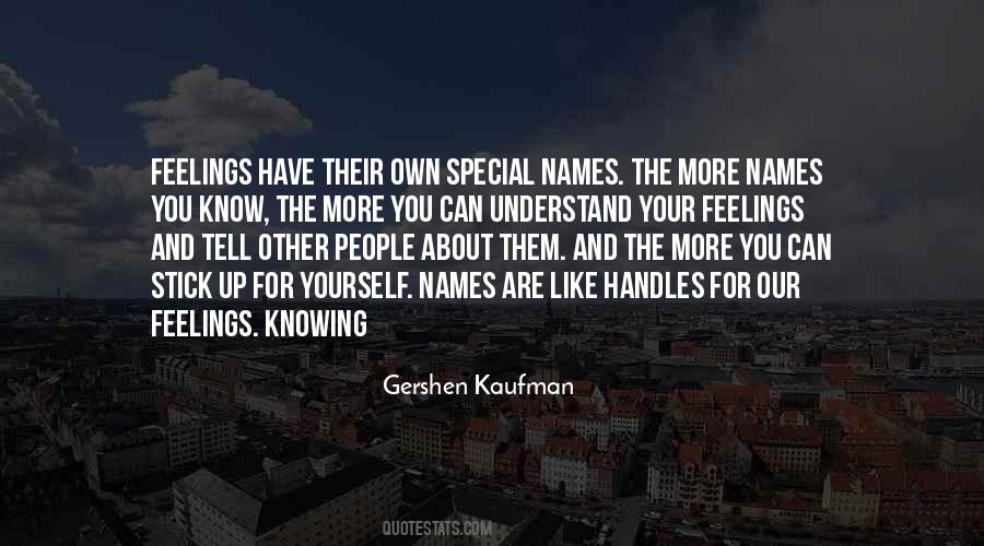 Quotes About Not Knowing Someone's Feelings #608308