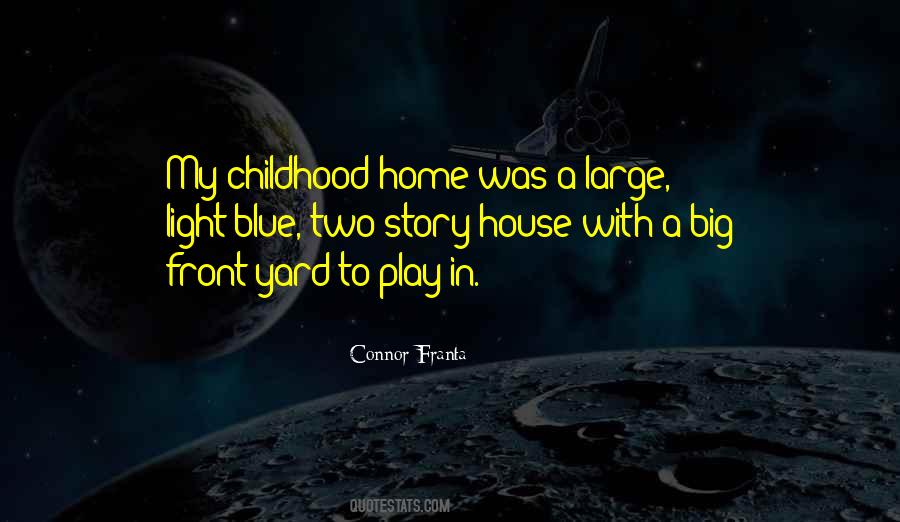 Quotes About A Childhood Home #1278324