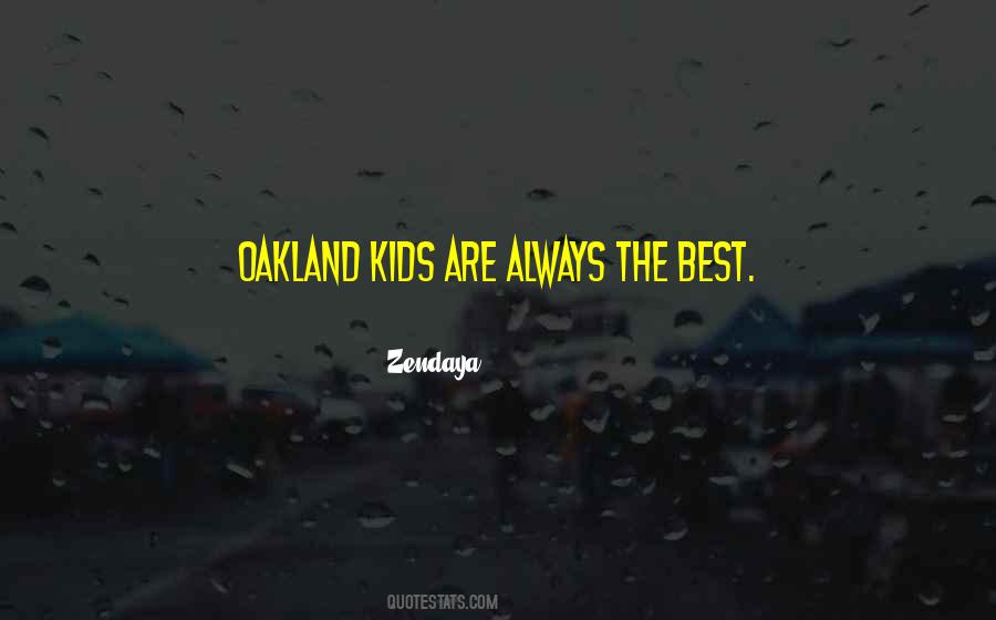 Quotes About Oakland #1147298