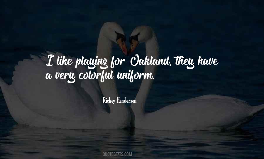 Quotes About Oakland #1579847