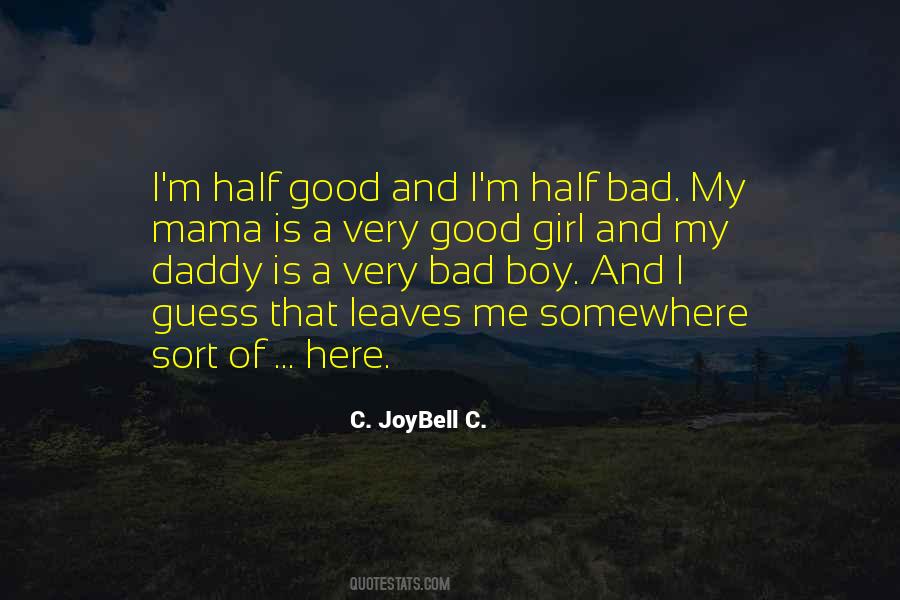 Quotes About A Good Girl And Bad Boy #1653389