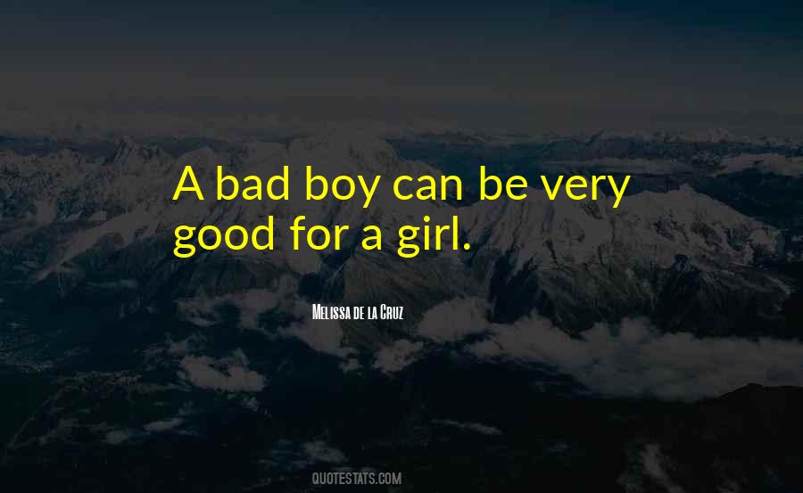 Quotes About A Good Girl And Bad Boy #1750605