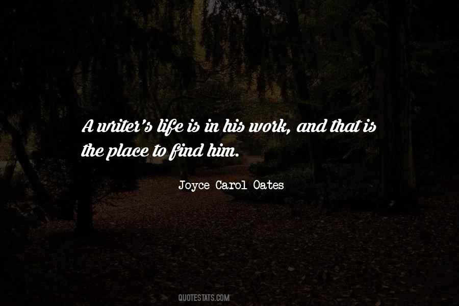 Quotes About A Writer's Life #1530997