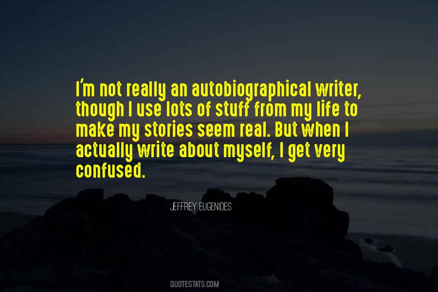 Quotes About A Writer's Life #219346 Quotes About A Writer's Life #219346
