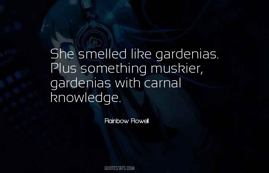 Sexy Gardenias Quotes #253926