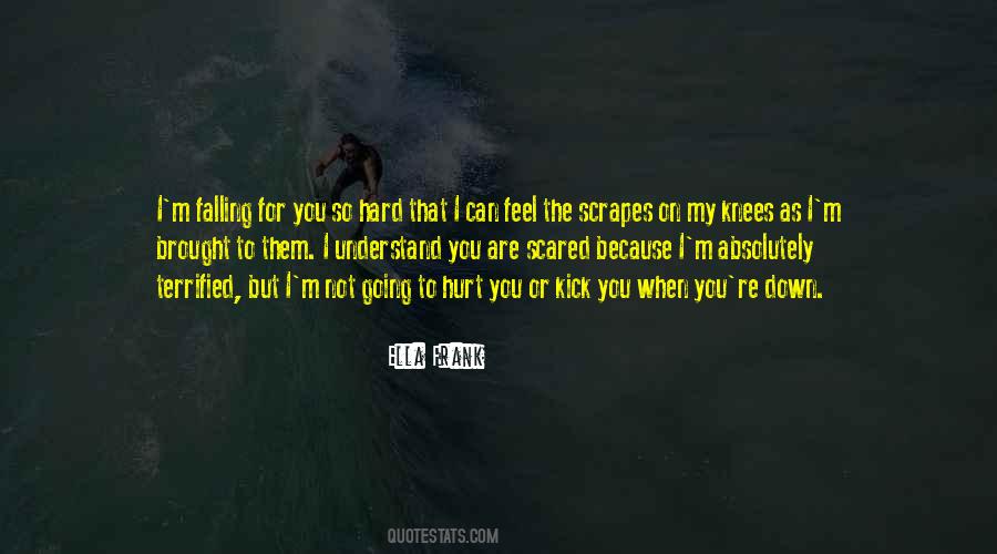 Quotes About When You're Hurt #1074891