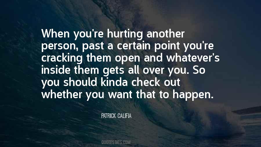 Quotes About When You're Hurt #1315988