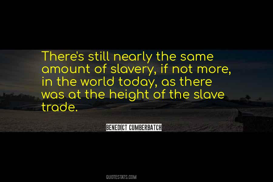 Quotes About Slave Trade #900672