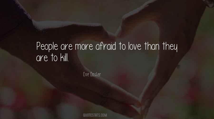 Quotes About Afraid To Love #1155514